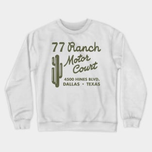 Retro Defunct 77 Ranch Motor Court Dallas Crewneck Sweatshirt